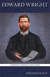 Incidents in the Life of Edward Wright