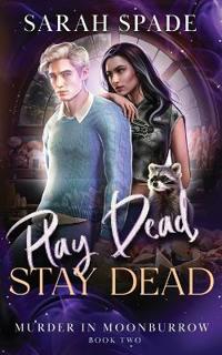 Play Dead, Stay Dead