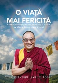 O ViaȚĂ Mai FericitĂ