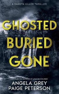 Ghosted Buried Gone