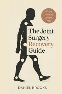 The Joint Surgery Recovery Guide