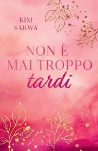 Non è mai troppo tardi