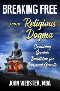 Breaking Free from Religious Dogma