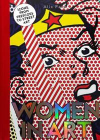 Women in Art: From Frescoes to Street Art