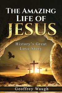 Kirjan kansi "The Amazing Life of Jesus"