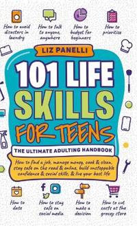 Bokomslag för "101 Life Skills for Teens-Ultimate Adulting Handbook"