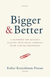 Bigger & Better