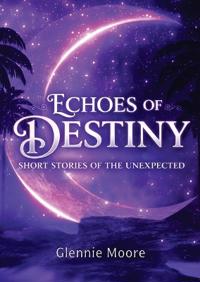 Echoes of Destiny