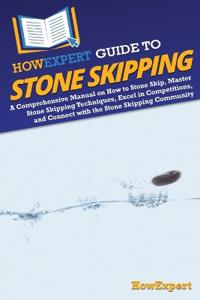 Bokomslag för "HowExpert Guide to Stone Skipping"
