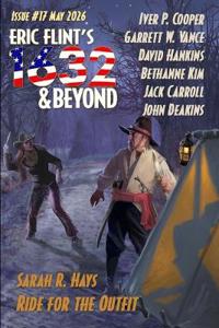 Eric Flint's 1632 & Beyond Issue #17
