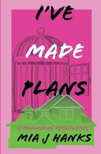 Hanks, M: I've Made Plans