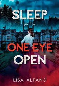 Sleep With One Eye Open