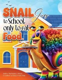 Snail Goes To School, Only To Eat Food