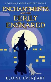 Enchantments and the Eerily Ensnared