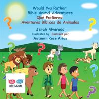 Would You Rather Bible Animal Adventures
