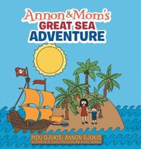 Annon and Mom's Great Sea Adventure