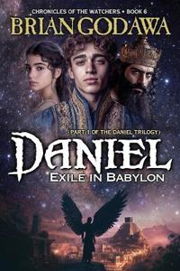 Daniel - Exile in Babylon