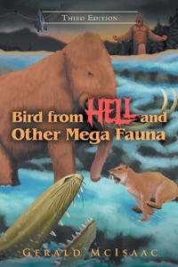 Bird From Hell And Other Mega Fauna Third Edition