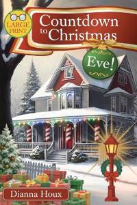 Countdown to Christmas Eve!- Large Print Edition