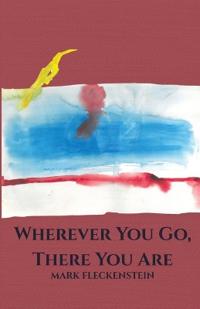 Wherever You Go, There You Are