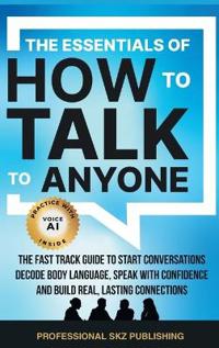 The Essentials of How to Talk to Anyone