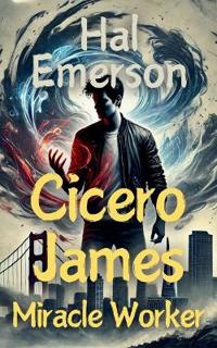 Cicero James, Miracle Worker