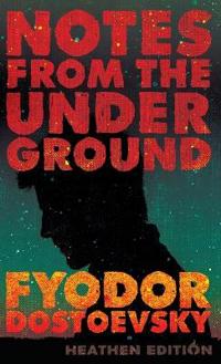 Notes from the Underground (Heathen Edition)