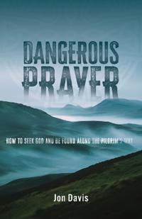Dangerous Prayer