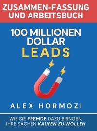 Bokomslag för "100 Millionen Dollar Leads Zusammen-fassung und Arbeitsbuch"
