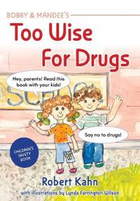 Bobby and Mandee's Too Wise for Drugs
