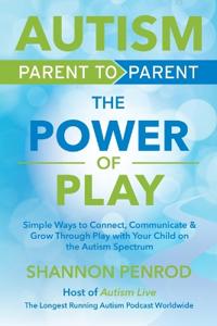 Autism Parent to Parent – the Power of Play