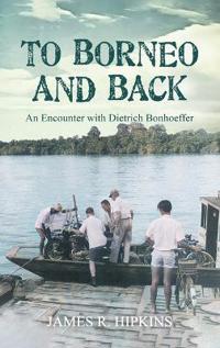 Bokomslag för "To Borneo and Back"