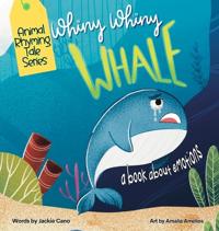 Bokomslag för "Whiny Whiny Whale a Rhyming Musical Mammal Adventure"