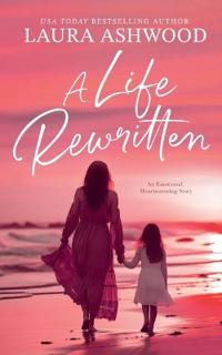 A Life Rewritten