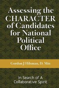 Bokomslag för "Assessing the CHARACTER of Candidates for National Political Office"