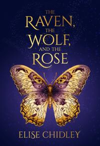 The Raven, the Wolf, and the Rose