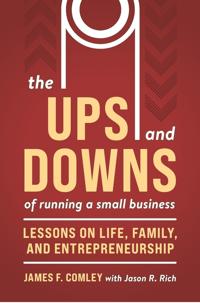 The Ups and Downs of Owning and Running a Small Business