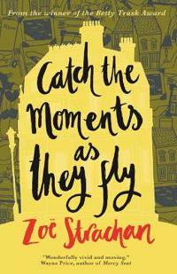 Bokomslag för "Catch the Moments As They Fly"