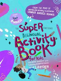 The Super Awesome Bilingual Activity Book for Kids