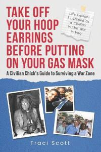 Take off Your Hoop Earrings Before Putting on Your Gas Mask