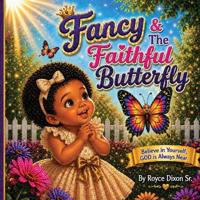 Fancy & the Faithful Butterfly