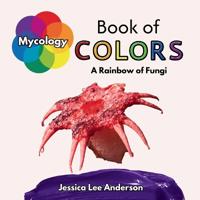 Bokomslag för "Mycology Book of Colors"