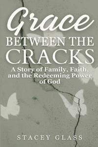 Grace Between the Cracks