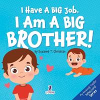 Bokomslag för "I Have A Big Job. I Am A Big Brother"
