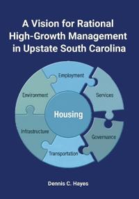A Vision for Rational High-Growth Management in Upstate South Carolina