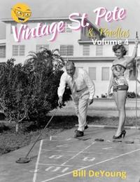Vintage St. Pete & Pinellas Volume 4