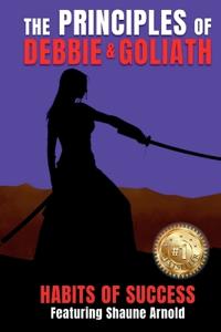 The Principles of Debbie & Goliath - Habits of Success