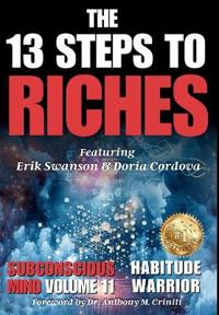 Kirjan kansi "The 13 Steps to Riches - Habitude Warrior Volume 11 Subconscious Mind"