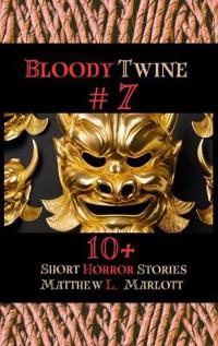 Bloody Twine #7