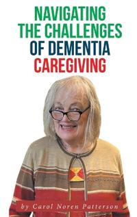 Kirjan kansi "Navigating the Challenges of Dementia Caregiving"